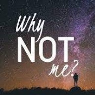 #Why Not Me