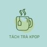 Tách Trà Kpop