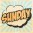 Sunday !